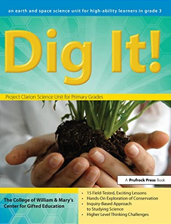 Dig It!: An Earth And Space Science Unit For High-Ability Learners In Grade 3-..
