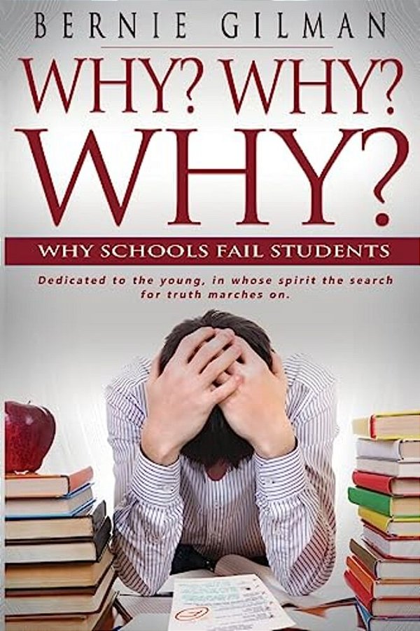 Why? Why? Why? Why Schools Fail Students-..