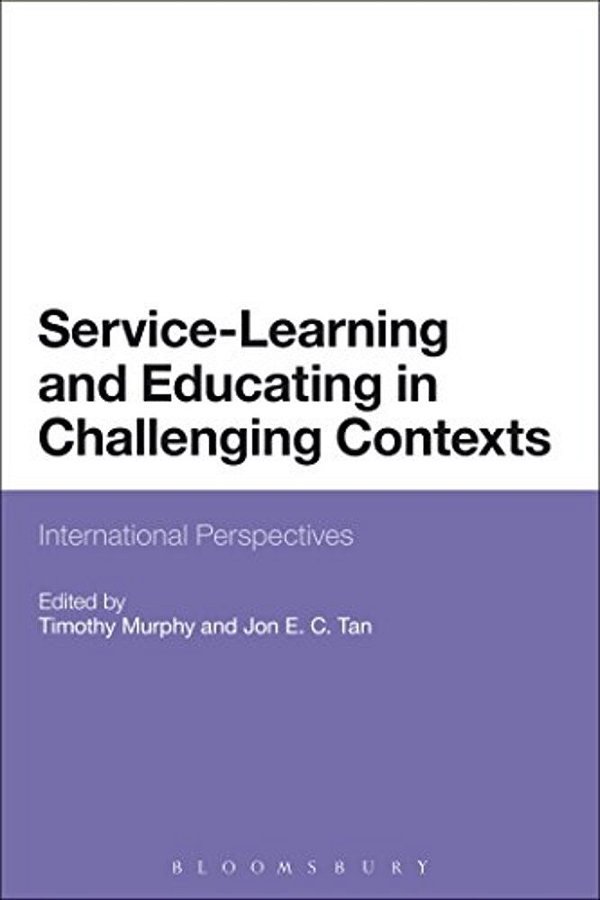 Service-Learning And Educating In Challenging Contexts: International Perspectives-..