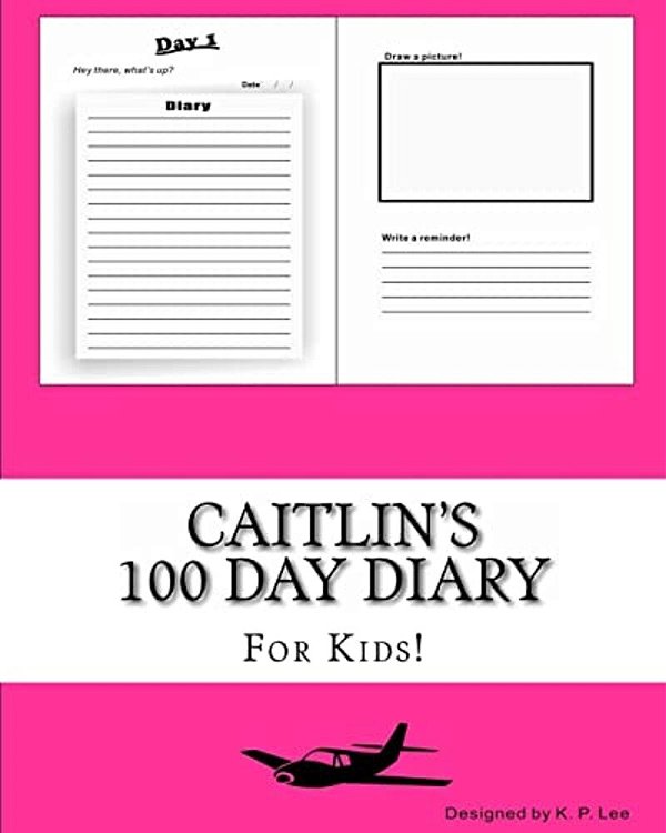 Caitlin's 100 Day Diary-..