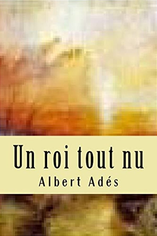 Un Roi Tout Nu-..