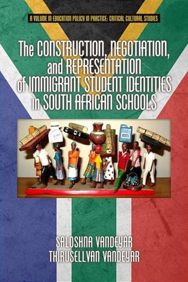 The Construction, Negotiation, And Representation Of Immigrant Student Identities In South African Schools-..