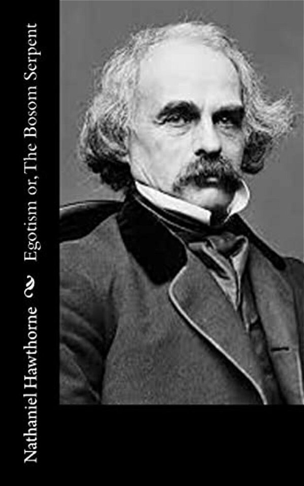 Egotism Or, The Bosom Serpent-..