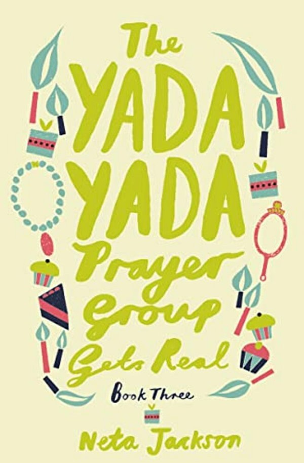 The Yada Yada Prayer Group Gets Real-..