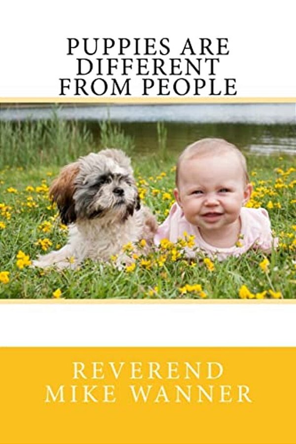 Puppies Are Different From People-..