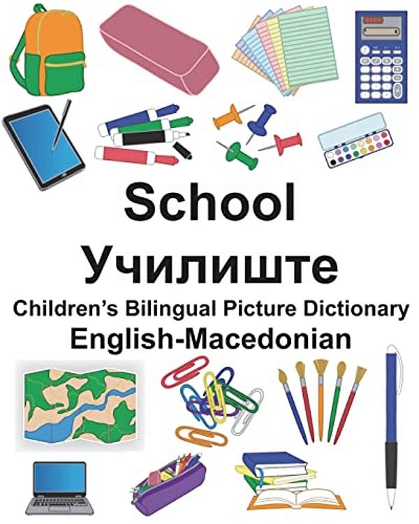 English-Macedonian School Children's Bilingual Picture Dictionary-..