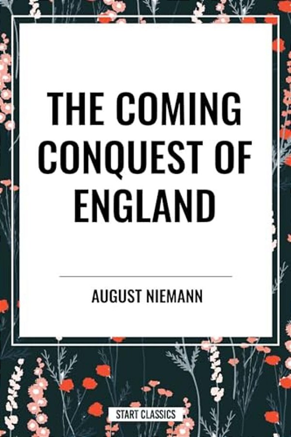 Coming Conquest Of England-..
