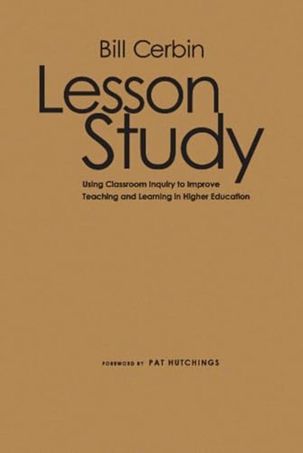 Lesson Study: Using Classroom Inquiry To Improve Teaching And Learning In Higher Education-..