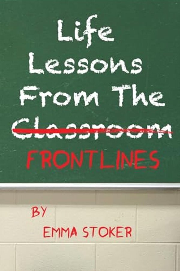 Life Lessons From The Frontlines-..