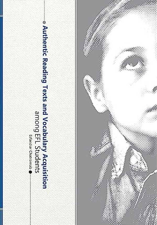 Authentic Reading Texts And Vocabulary Acquisition In Efl Students-..