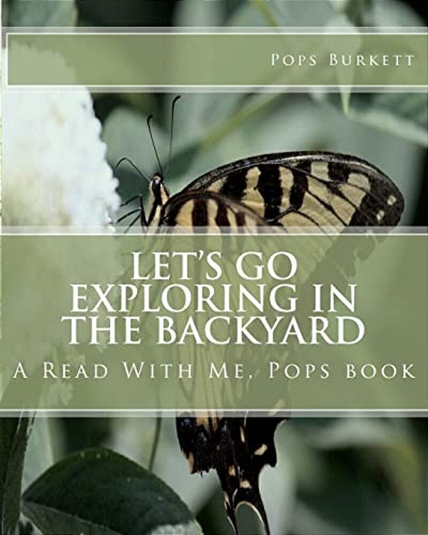 Let's Go Exploring In The Backyard: A Read With Me, Pops Book-..