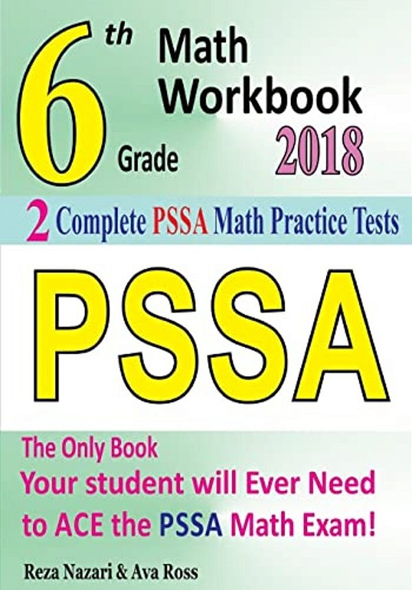 6Th Grade Pssa Math Workbook 2018: The Most Comprehensive Review For The Math Section Of The Pssa Test-..
