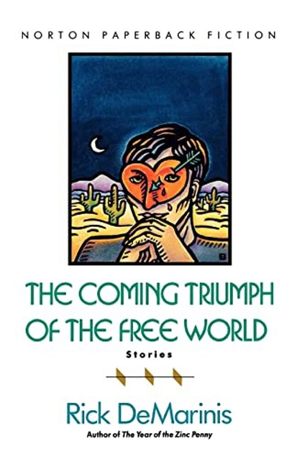The Coming Triumph Of The Free World: Stories-..