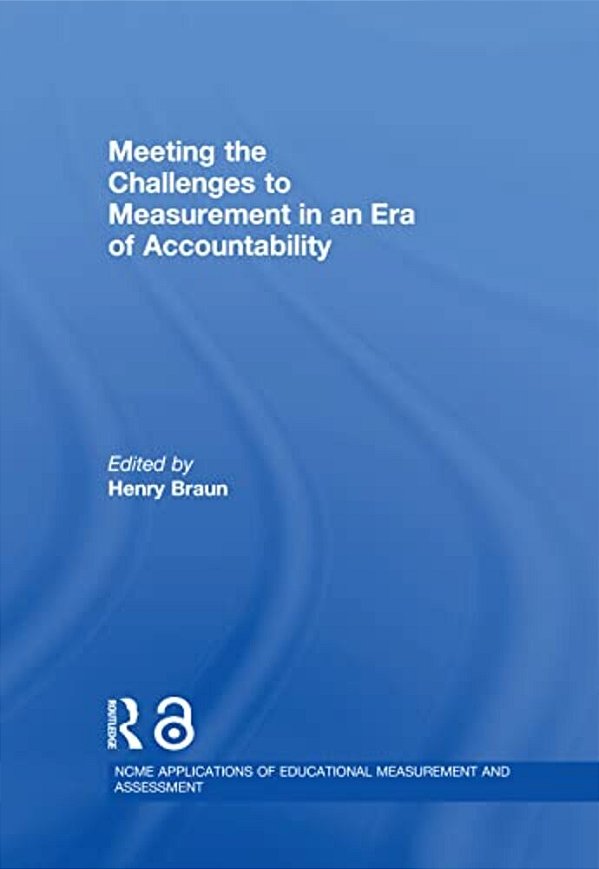 Meeting The Challenges To Measurement In An Era Of Accountability-..