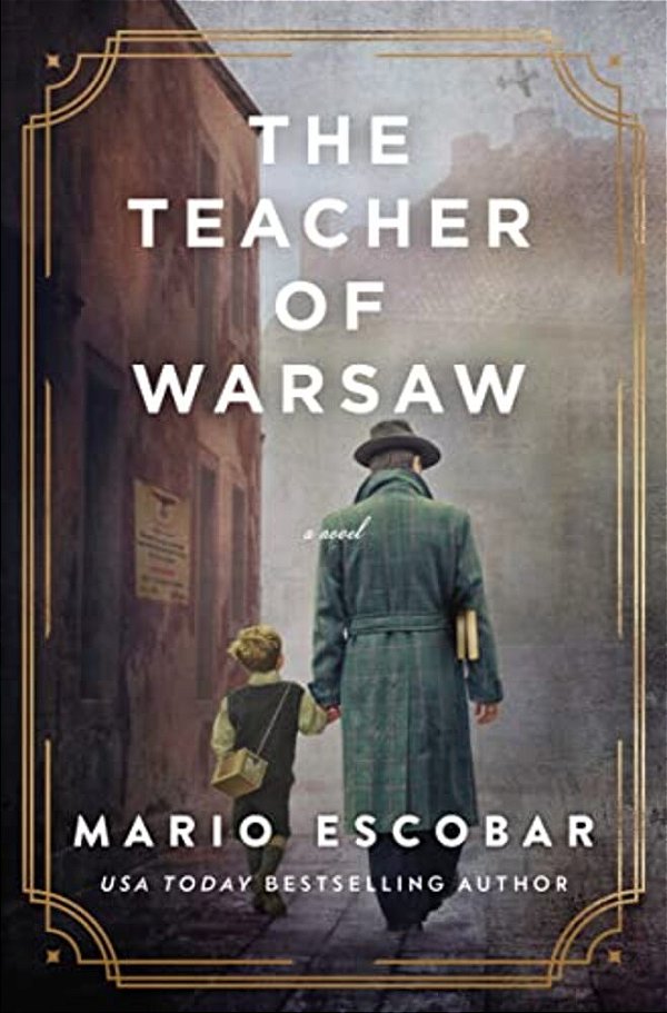 The Teacher Of Warsaw: A Wwii Novel-..
