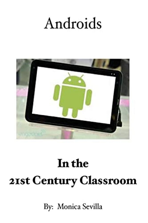 Androids In The 21St Century Classroom-..