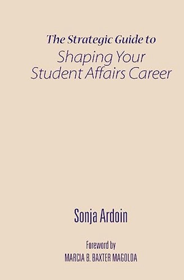 The Strategic Guide To Shaping Your Student Affairs Career-..
