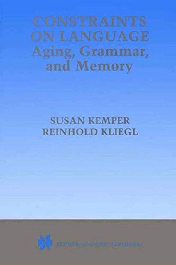 Constraints On Language: Aging, Grammar, And Memory-..