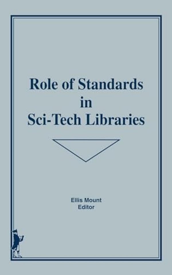 Role Of Standards In Sci-Tech Libraries-..