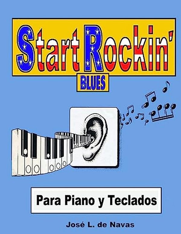 Start Rockin - Blues: Espanol Estudio Progresivo Para Colorear Blues Sus Interpretaciones Musicales-..