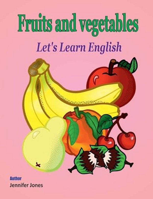 Let's Learn English: Fruits And Vegetables-..