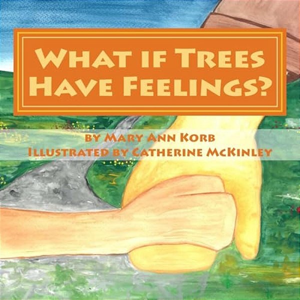 What If Trees Have Feelings?-..