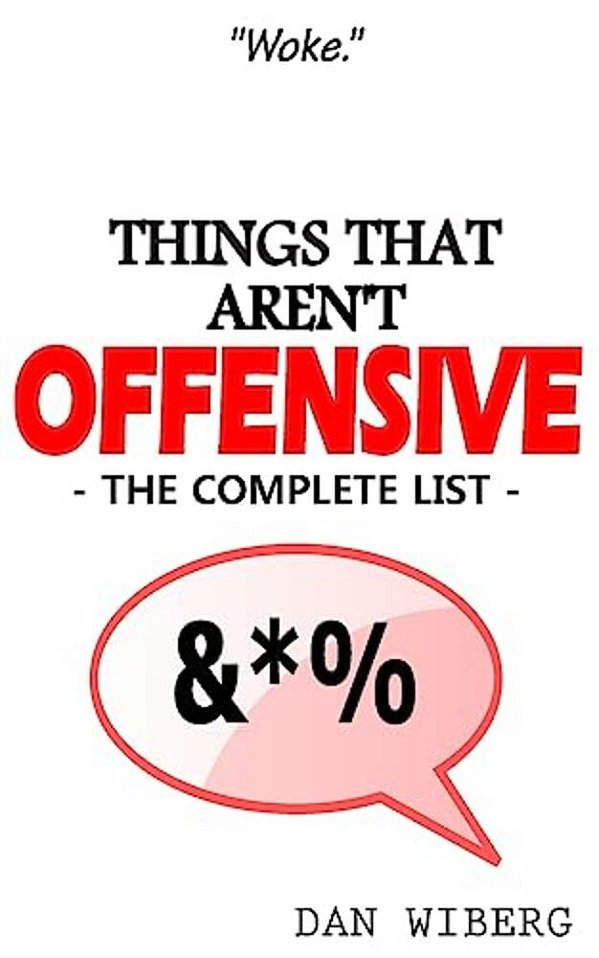 Things That Aren't Offensive: The Complete List-..