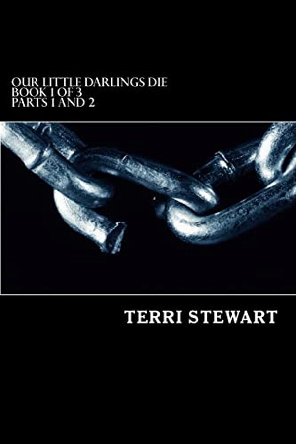 Our Little Darlings Die: Book 1 Of 6-..