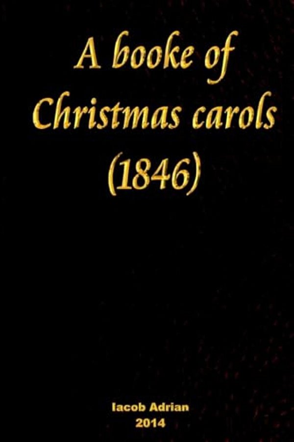 A Booke Of Christmas Carols (1846)-..
