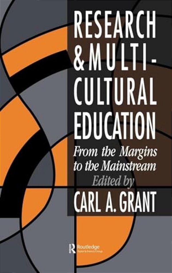 Research In Multicultural Education: From The Margins To The Mainstream-..