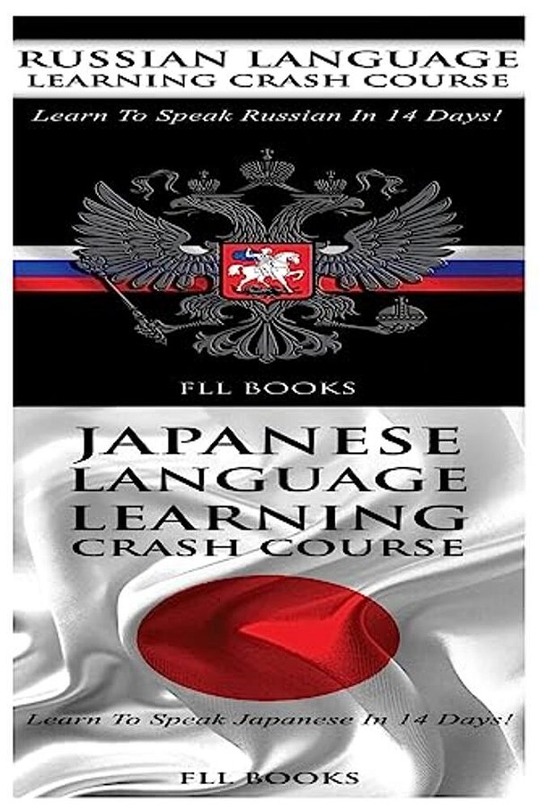 Russian Language Learning Crash Course + Japanese Language Learning Crash Course-..
