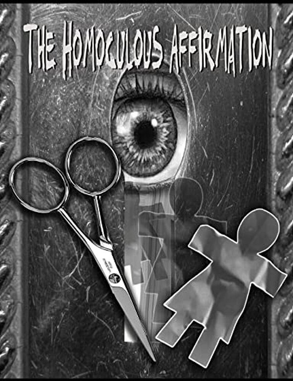 The Homoculous Affirmation-..