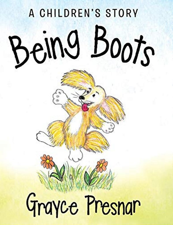 Being Boots: A Children's Story-..