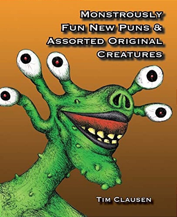 Monstrously Fun New Puns & Assorted Original Creatures-..