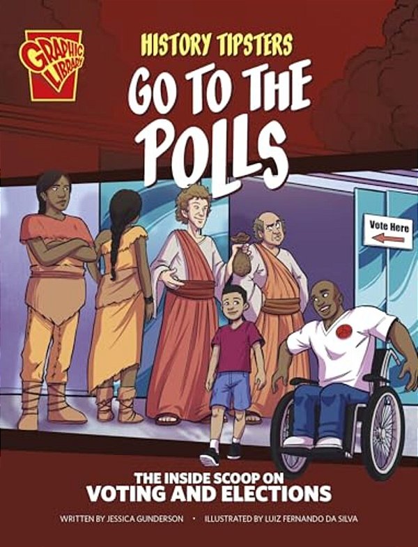 History Tipsters Go To The Polls: The Inside Scoop On Voting And Elections-..