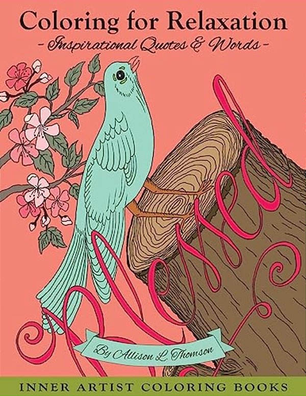 Coloring For Relaxation: Inspirational Quotes & Words-..