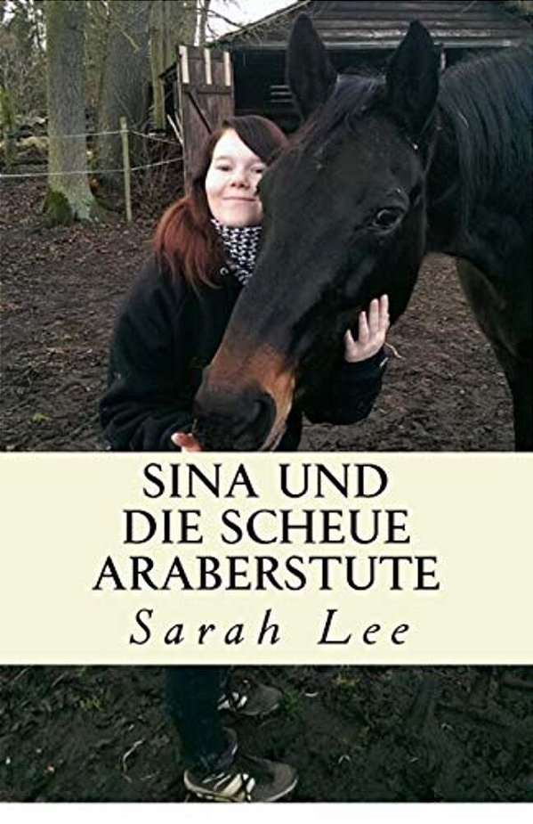 Sina Und Die Scheue Araberstute: Pferdebuch Für Kinder Und Jugendliche - Band 3-..