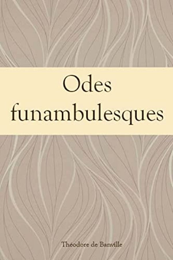 Odes Funambulesques-..