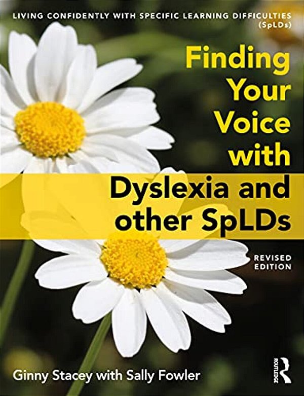 Finding Your Voice With Dyslexia And Other Splds-..