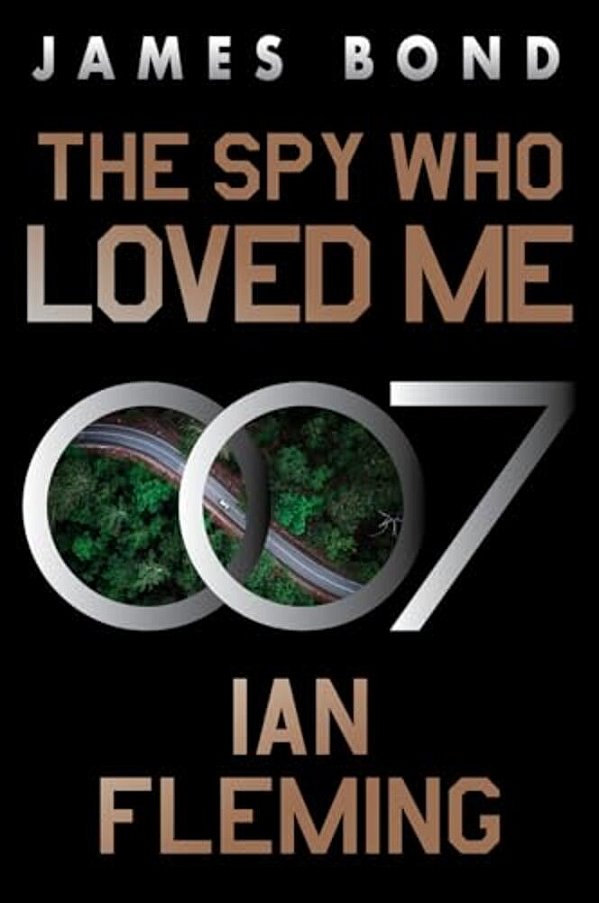 The Spy Who Loved Me: A James Bond Novel-..