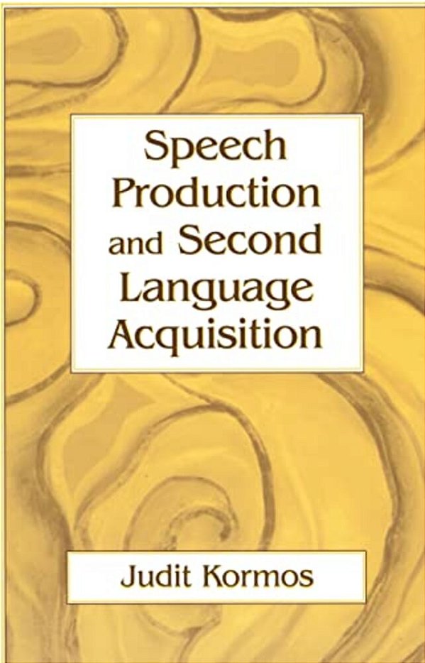 Speech Production And Second Language Acquisition-..