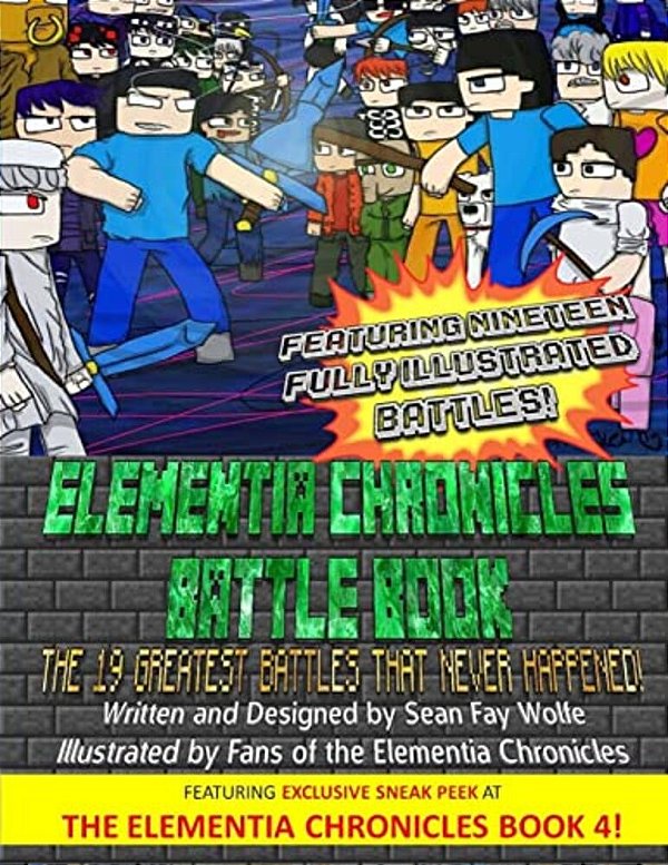 The Elementia Chronicles: Battle Book: The Greatest Battles That Never Happened-..