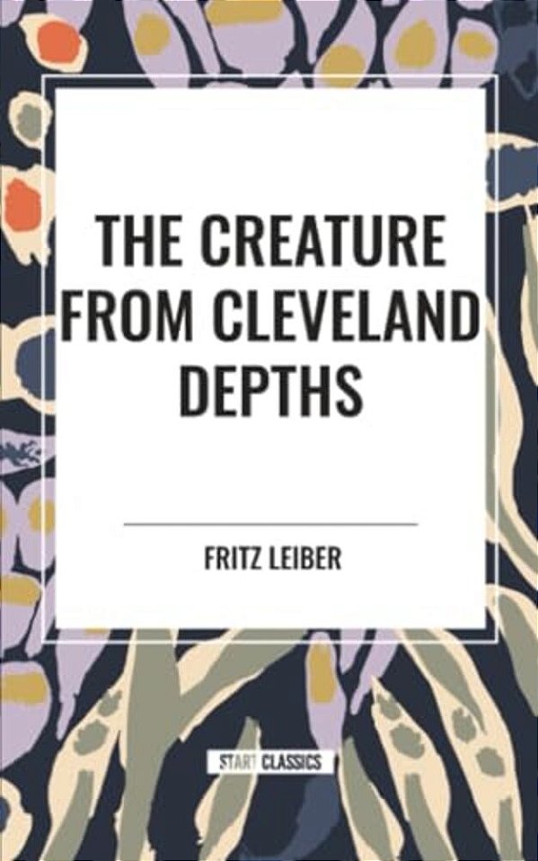 Creature From Cleveland Depths-..
