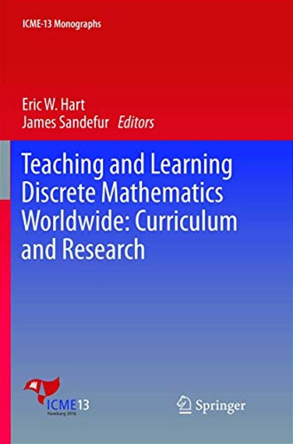 Teaching And Learning Discrete Mathematics Worldwide: Curriculum And Research-..