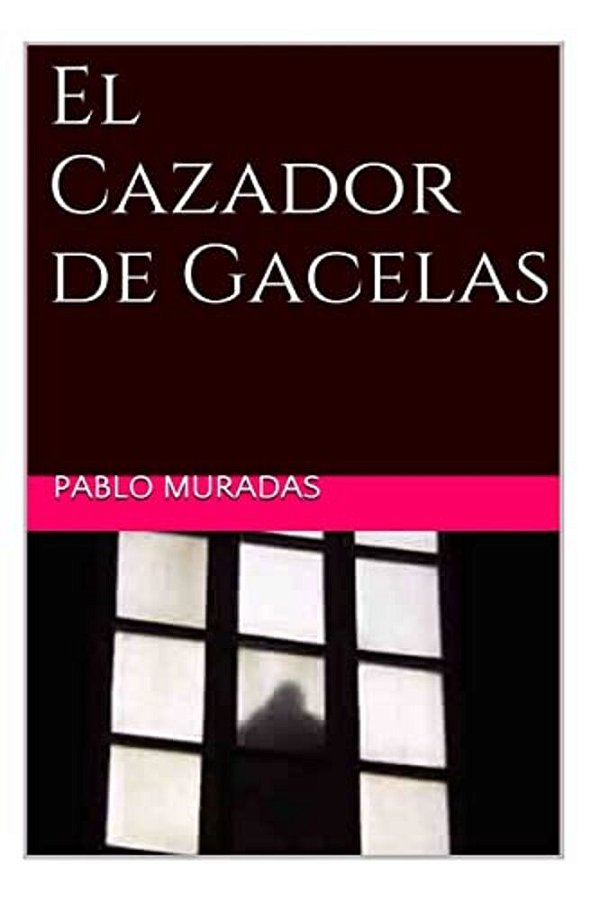 El Cazador De Gacelas-..