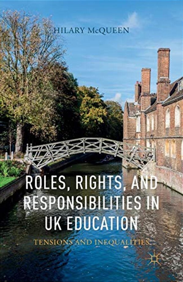 Roles, Rights, And Responsibilities In UK Education: Tensions And Inequalities-..