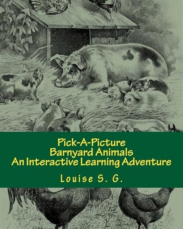 Pick-A-picture - Barnyard Animals: An Interactive Learning Adventure-..