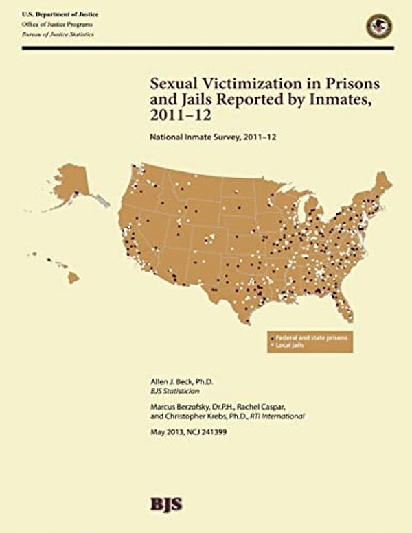 Sexual Victimization In Prisons And Jails Reported By Inmates, 2011-2012-..