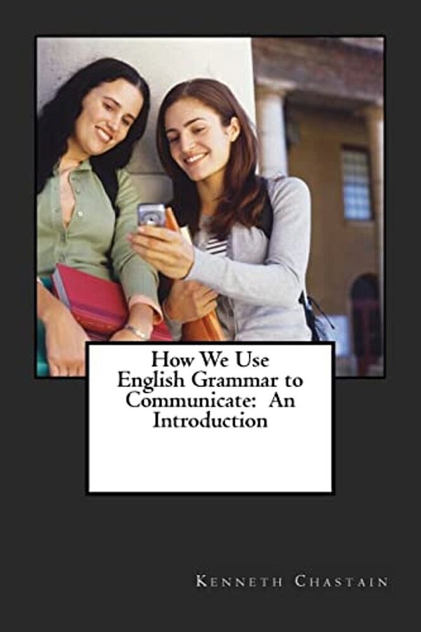 How We Use English To Communicate: An Introduction-..