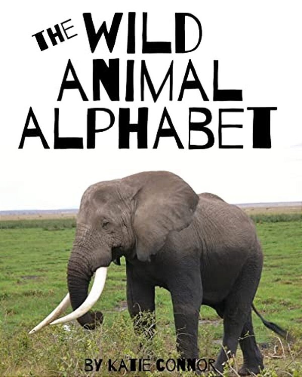 The Wild Animal Alphabet-..